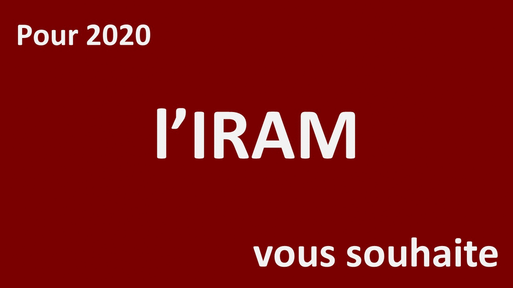 https://www.iram-fr.org/photos/voeux-iram-2020.gif